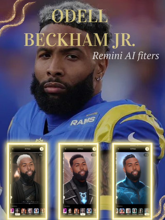 Odell beckham Remini AI Filter Looks