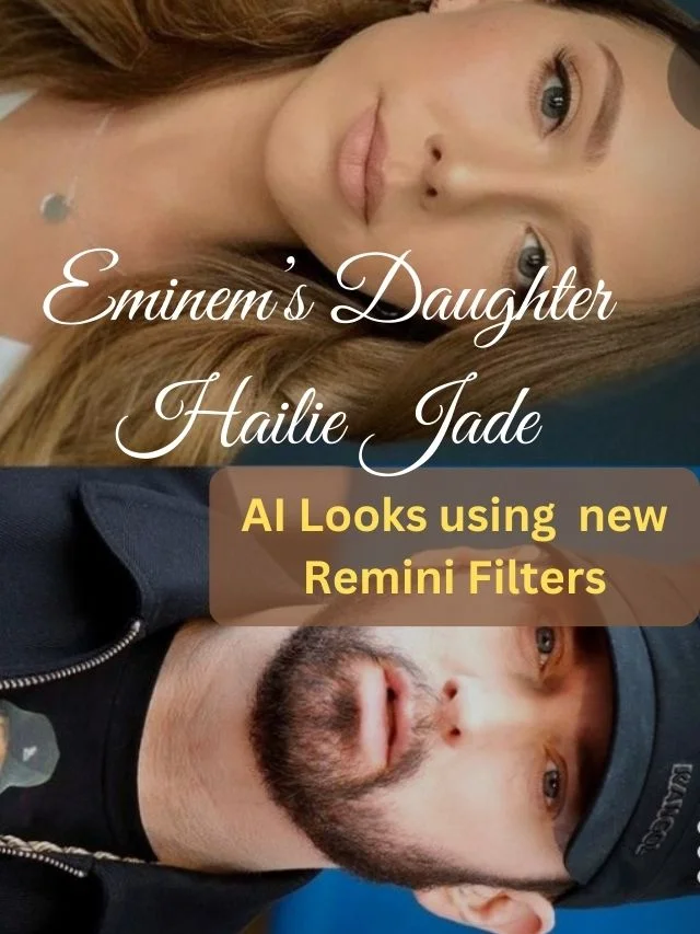 Eminem’s daughter Hailie Jade Remini AI filter looks