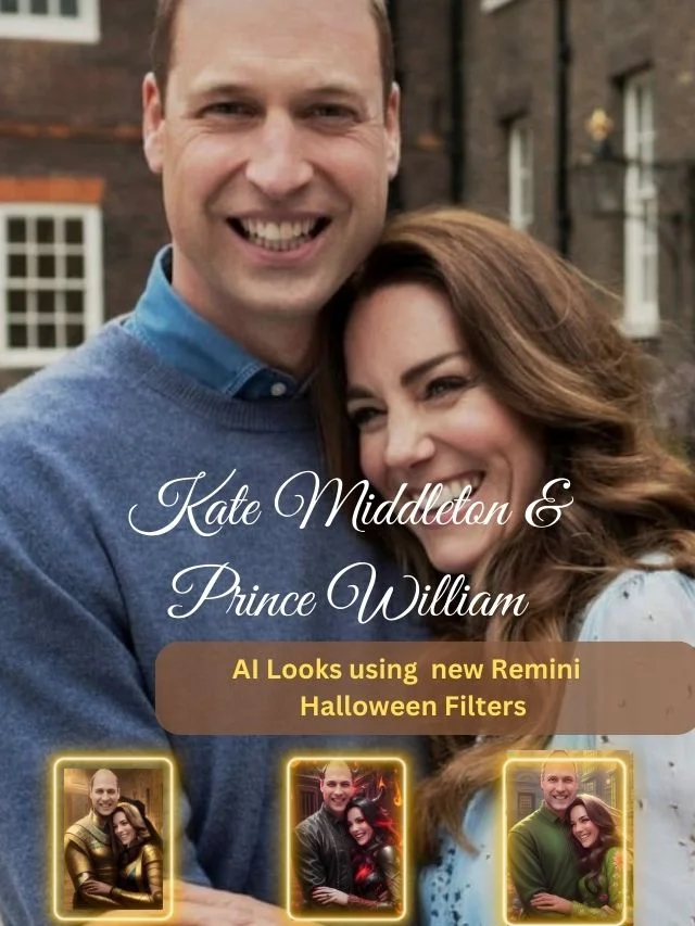 Kate Middleton & Prince William Remini AI Filter looks