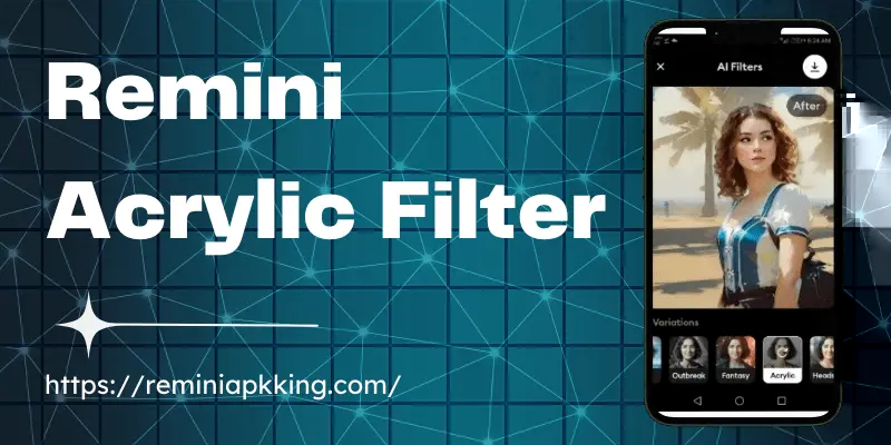 Remini Acrylic Filter - Banner Image