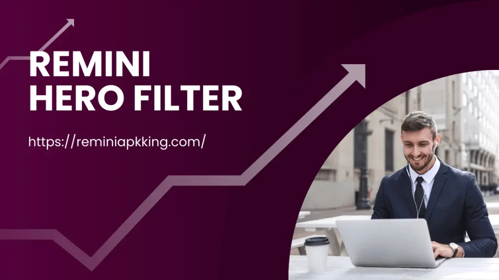 Remini Hero Filter - Featured Image