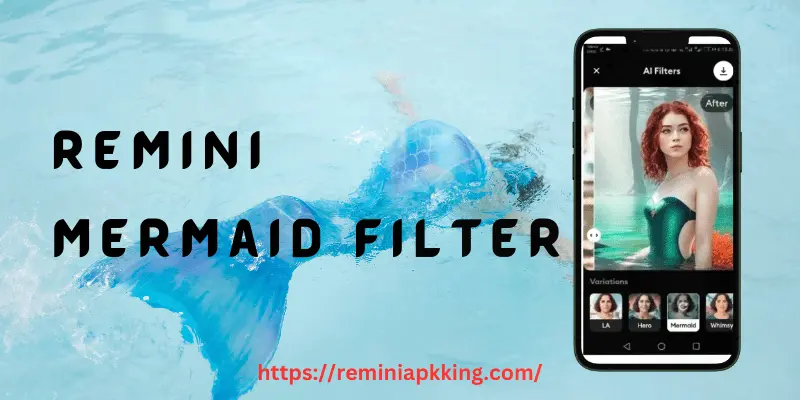 Remini Mermaid Filter - Banner Image