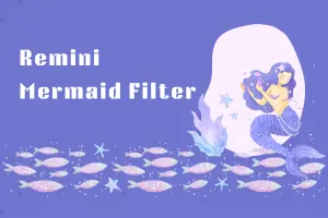 Remini Mermaid Filter - Featured Image