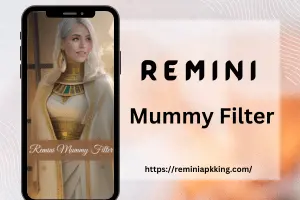 Remini Mummy Filter - Featured Image