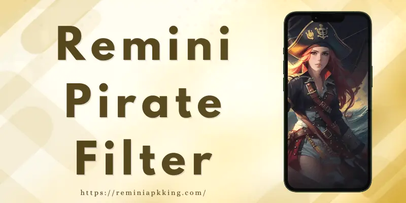 Remini Pirate Filter - Banner