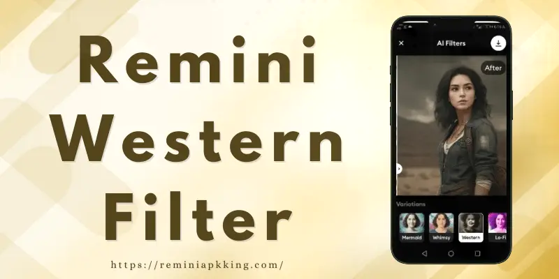 Remini Western Filter - Banner Image